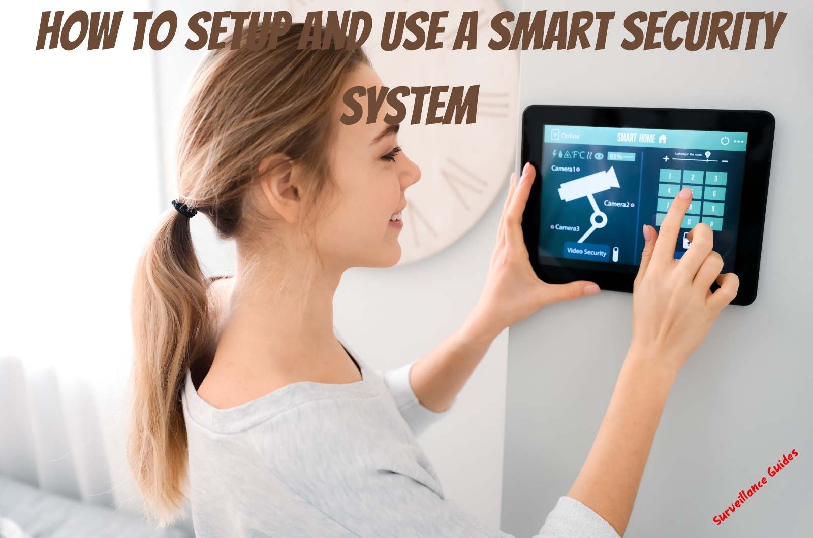 How to Setup and Use a Smart Security System