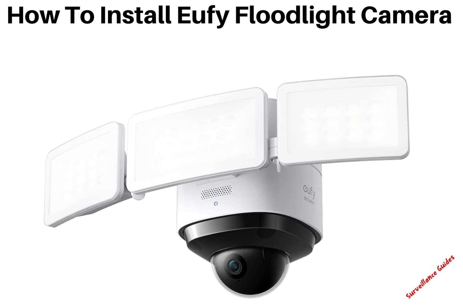 How To Install Eufy Floodlight Camera Surveillance Guides
