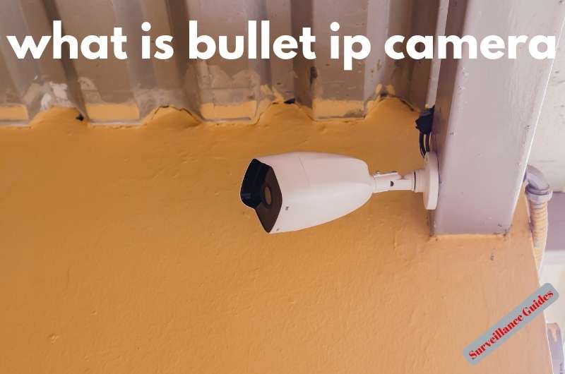 what is bullet ip camera