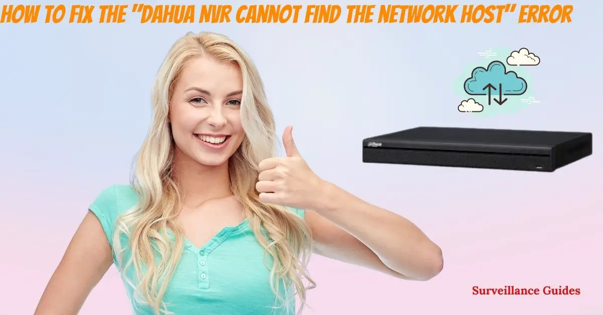 How to fix the Dahua NVR cannot find the network host error