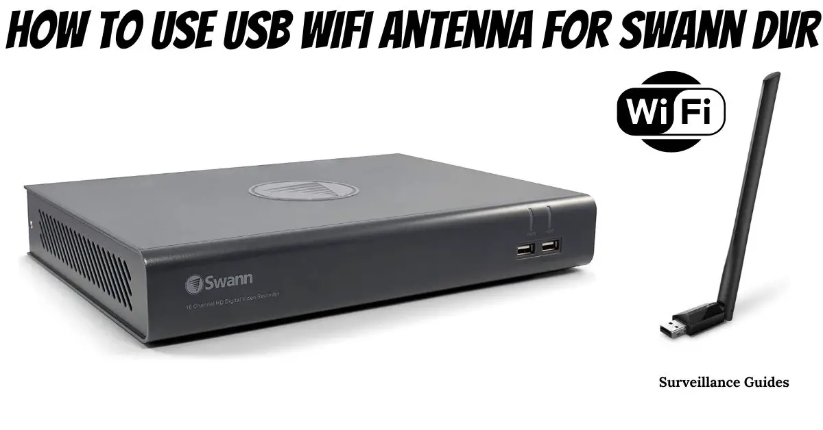 Use USB wifi Antenna for Swann DVR