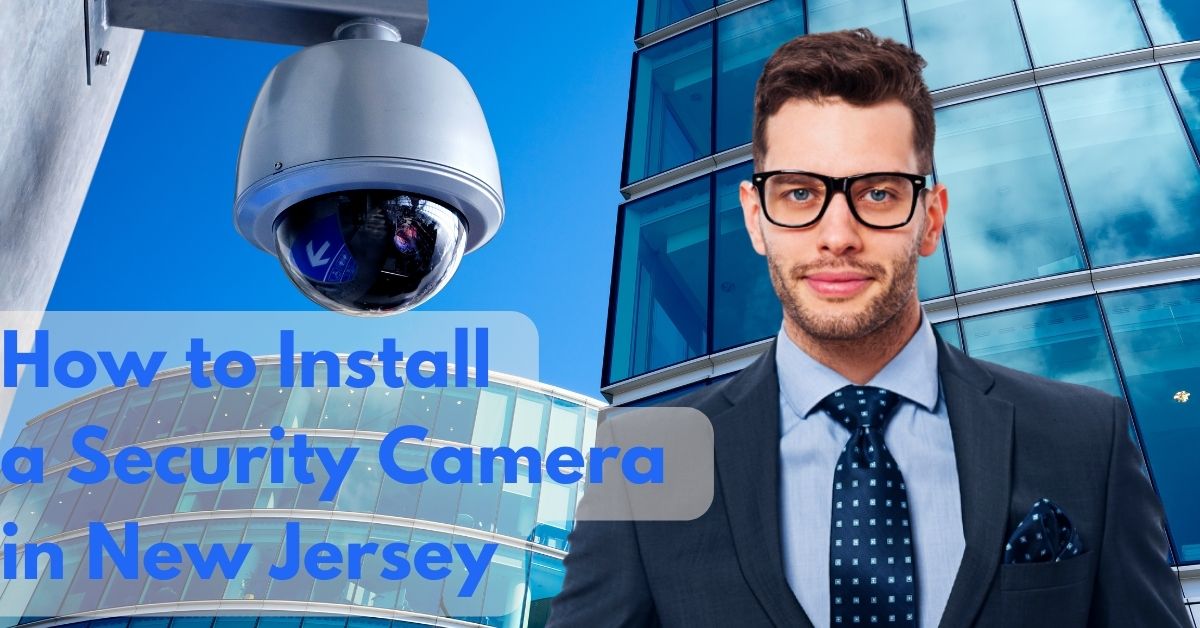 security camera installation new jersey