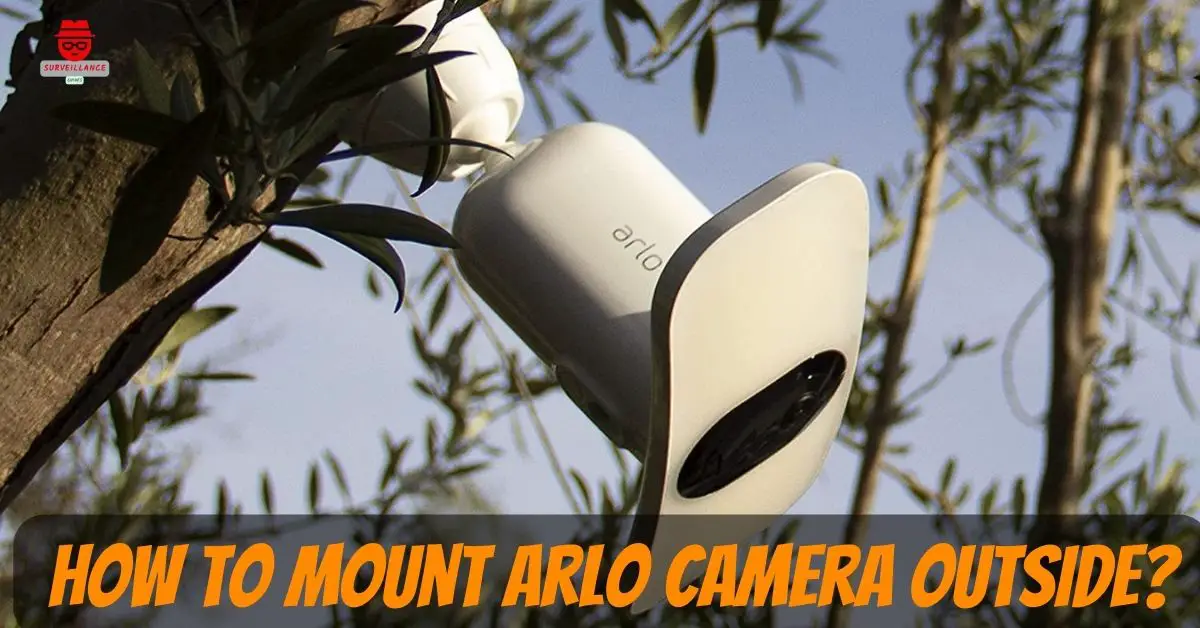 How to Mount Arlo Camera Outside
