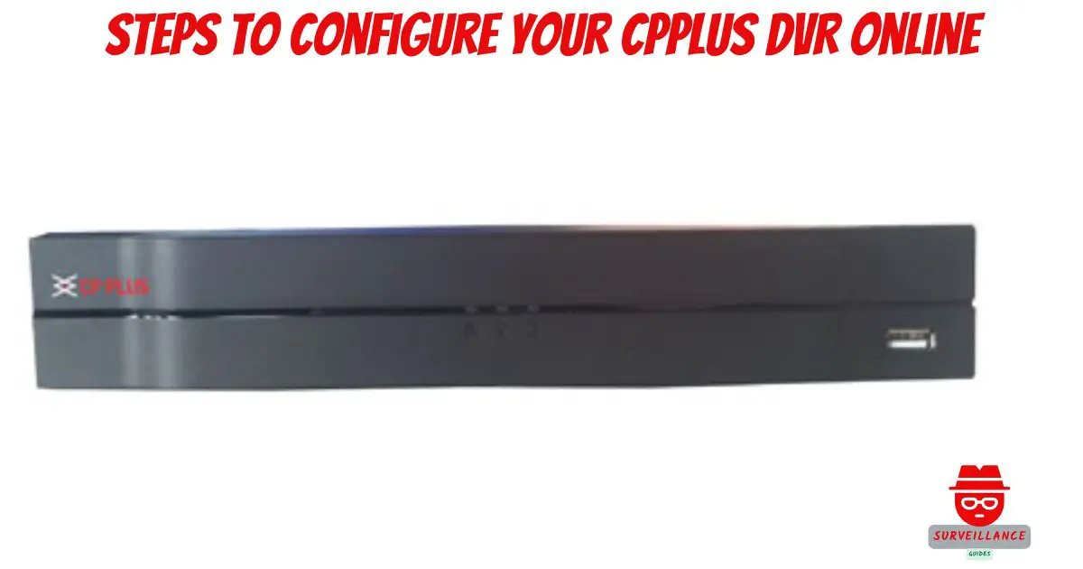 Configure your CPPLUS DVR Online