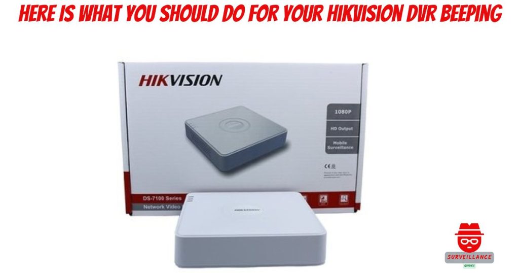 Hikvision DVR Beeping