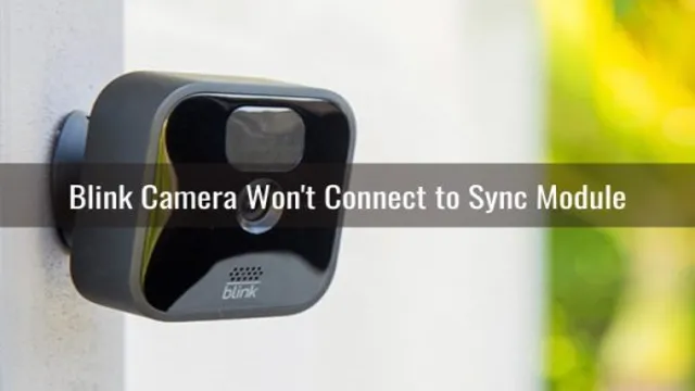 blink camera wont connect to wifi