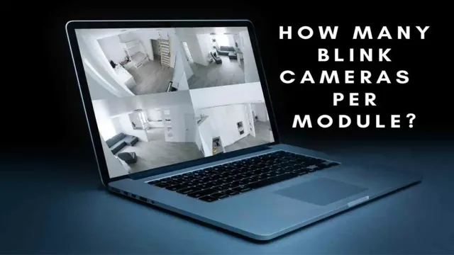 how many blink cameras on one module