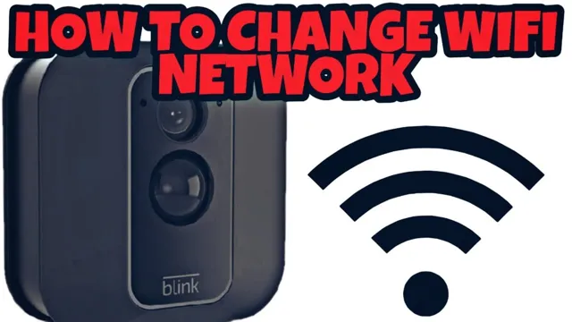 how to connect blink camera to new wifi
