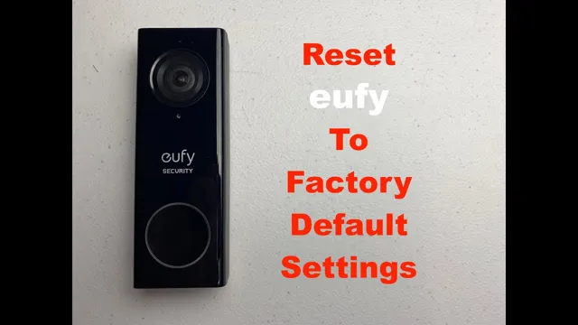 How to factory reset eufy camera