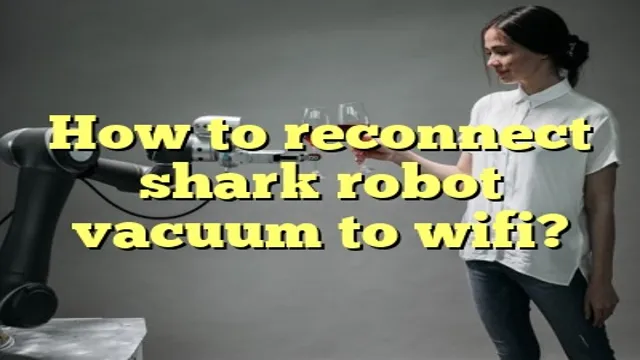how to reconnect shark robot