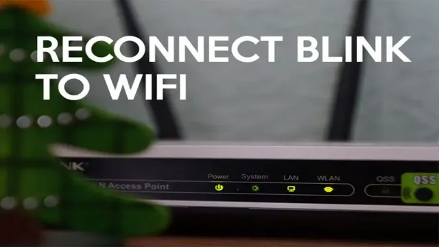 blink won't connect to new wifi