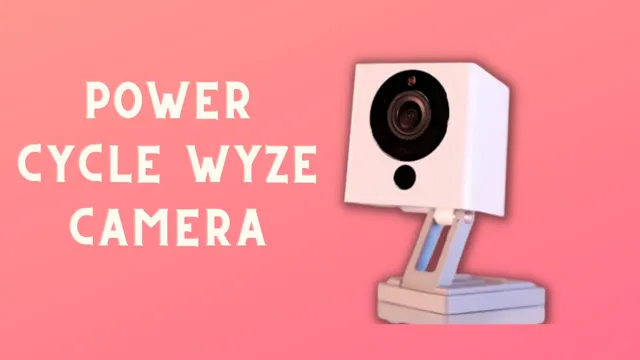 how do you power cycle the wyze camera