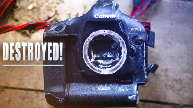 how to destroy a camera without touching it