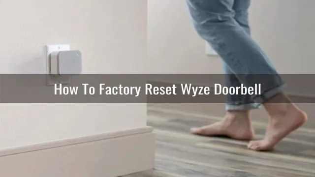 how to reset wyze doorbell