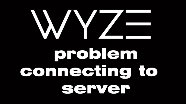 is wyze down