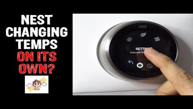nest changes temperature on its own