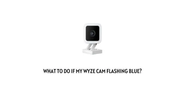 wyze blue light blinking