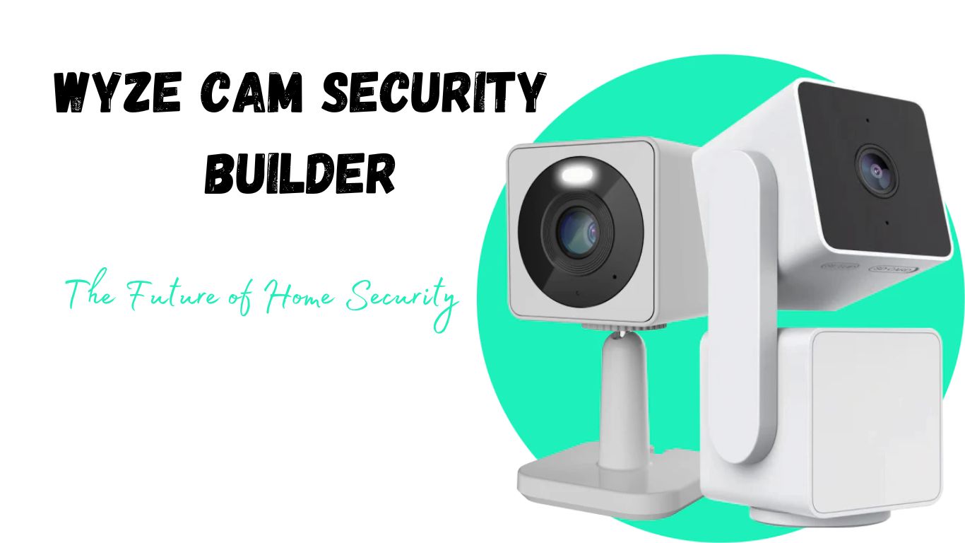 Wyze Cam Security Builder