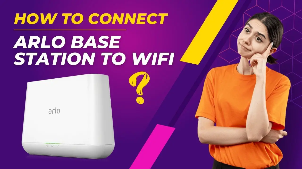 How to Connect Arlo Base Station to Wifi