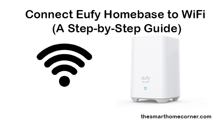 How to Connect Eufy Camera to Wifi