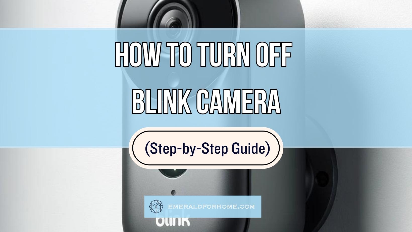 How to Disarm Blink Camera