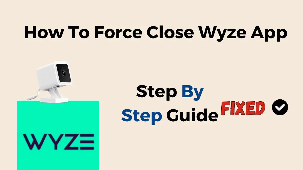 How to Force Close Wyze App