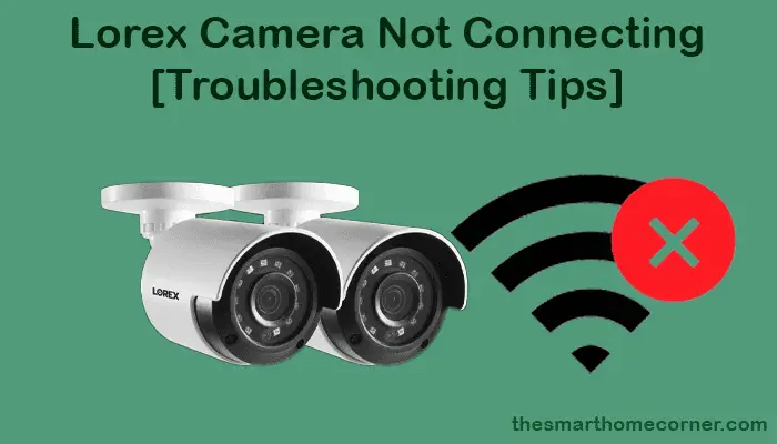 How to Get Lorex Camera Back Online