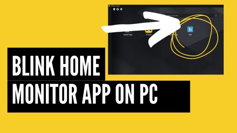 Blink App for PC: Streamline Your Smart Home Security!