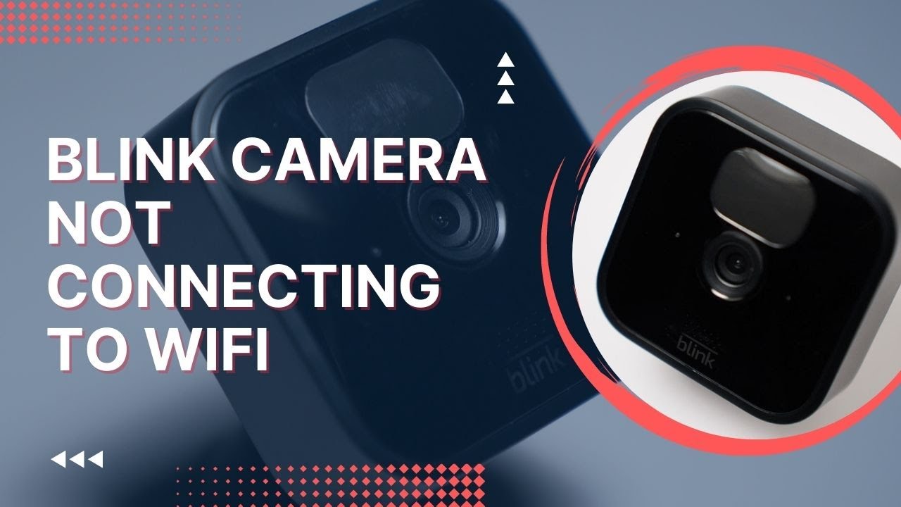 Blink Camera Wont Connect