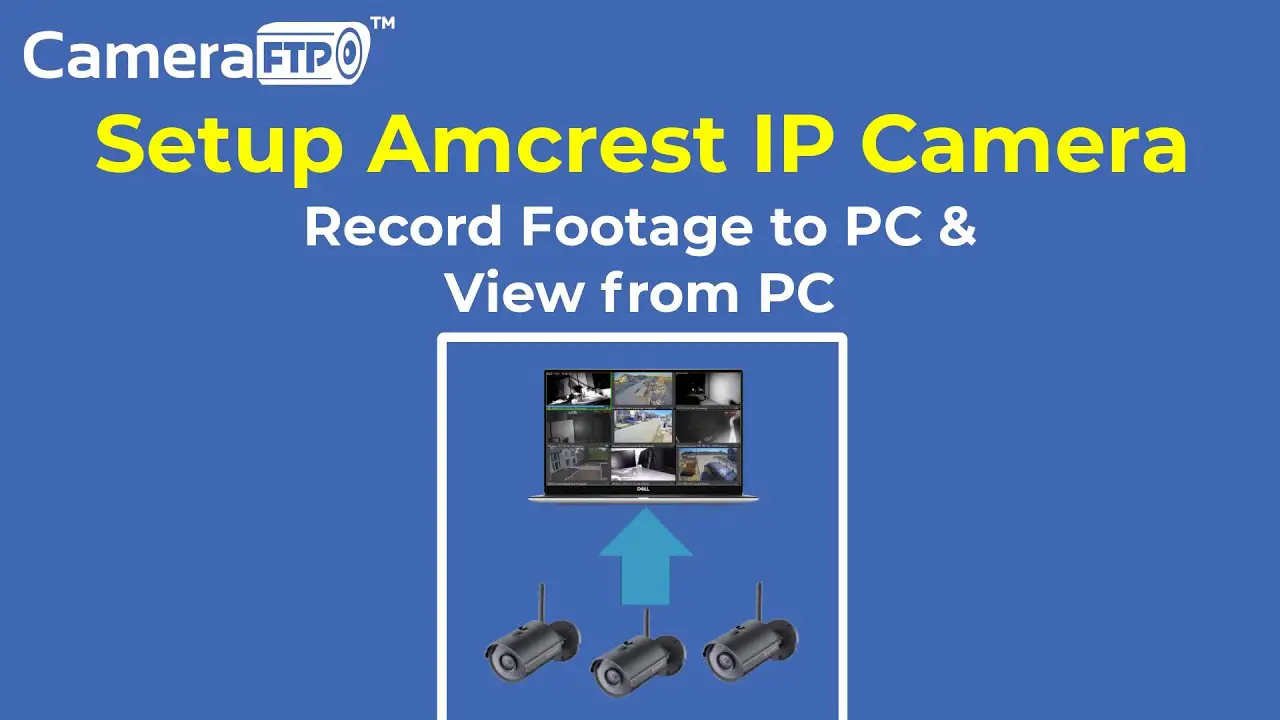 How to Setup Amcrest Camera on Computer