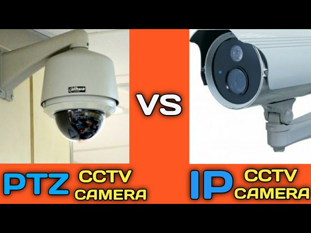 Difference between Ptz And Ip Camera