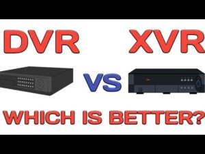 Dvr Vs Xvr: Unveiling the Ultimate Surveillance Showdown