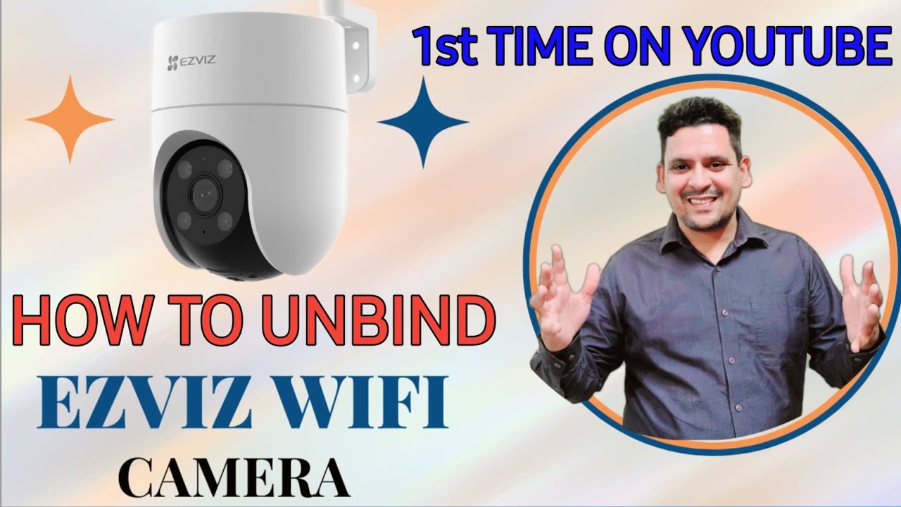 How to Unbind Ezviz Camera