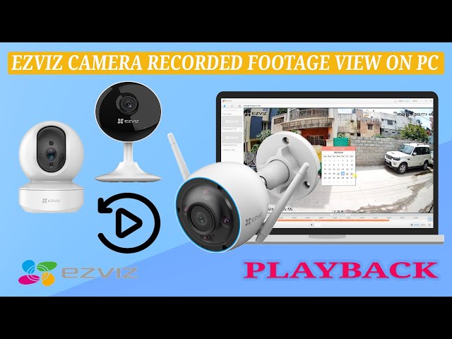 How to View Ezviz Camera on Pc