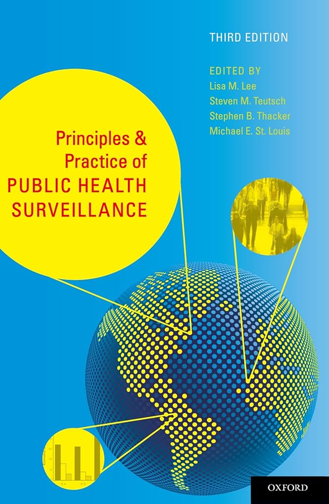 Principles And Practice of Public Health Surveillance