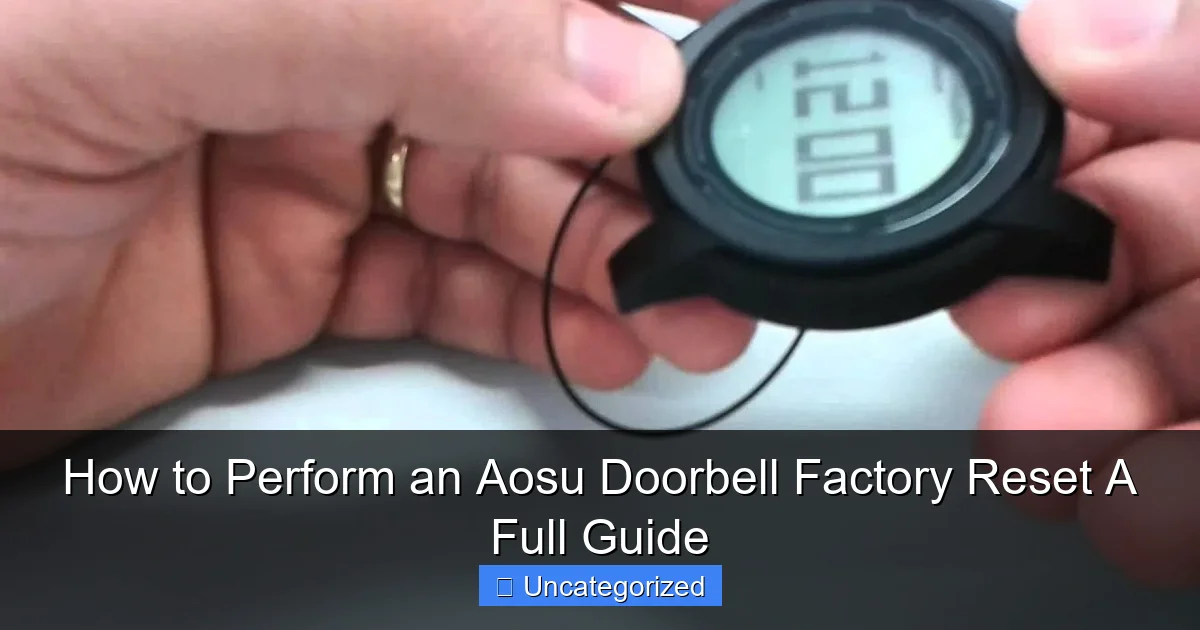How to Perform an Aosu Doorbell Factory Reset A Full Guide