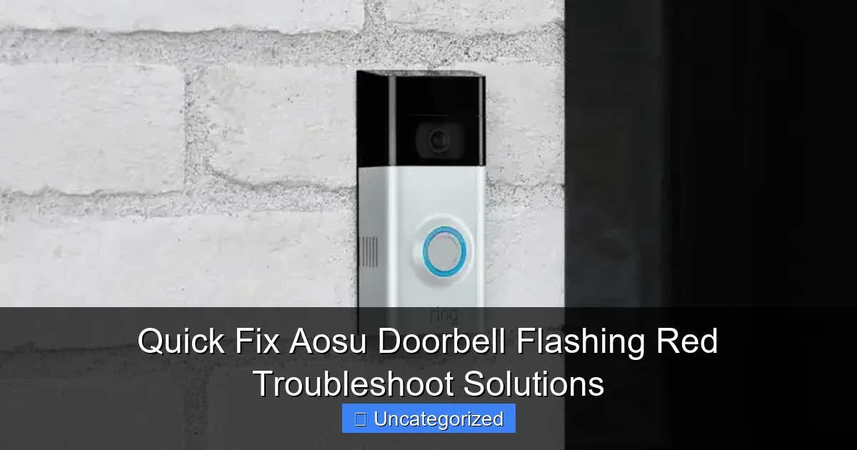 Quick Fix Aosu Doorbell Flashing Red Troubleshoot Solutions