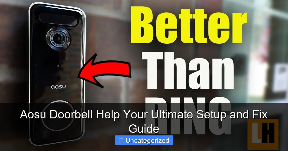 Aosu Doorbell Help Your Ultimate Setup and Fix Guide