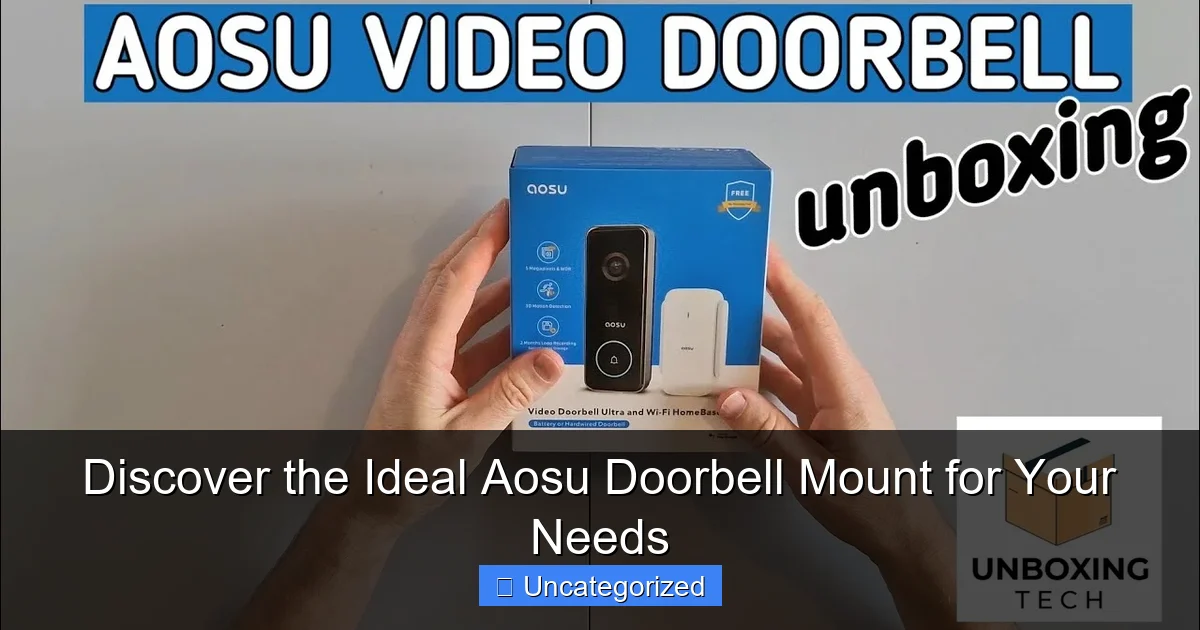Discover the Ideal Aosu Doorbell Mount for Your Needs