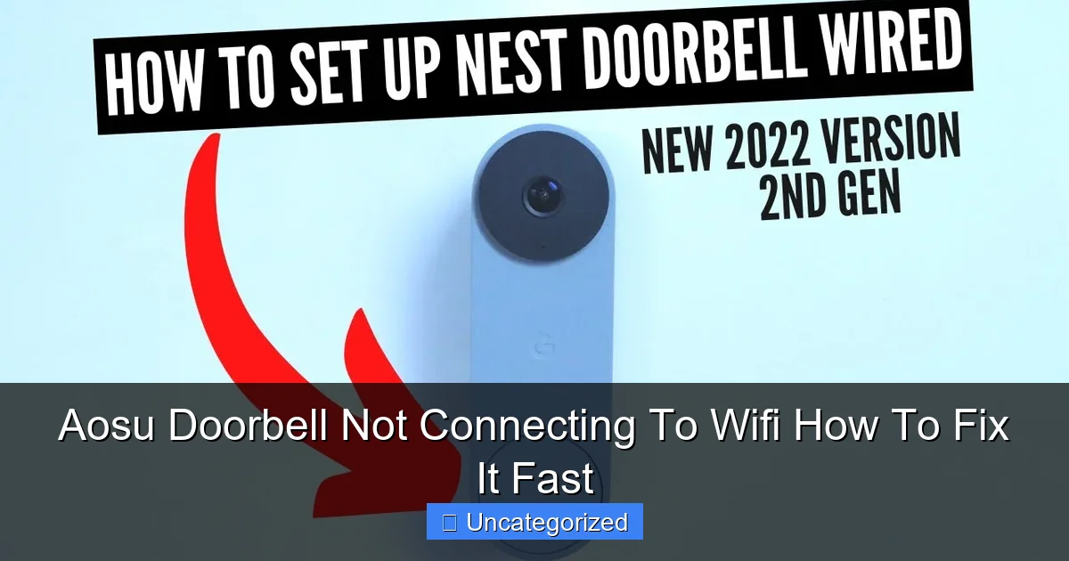 Aosu Doorbell Not Connecting To Wifi How To Fix It Fast