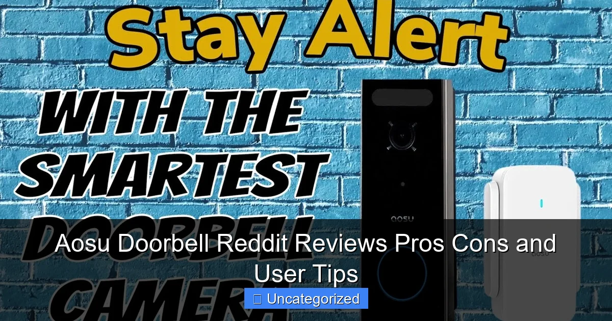 Aosu Doorbell Reddit Reviews Pros Cons and User Tips