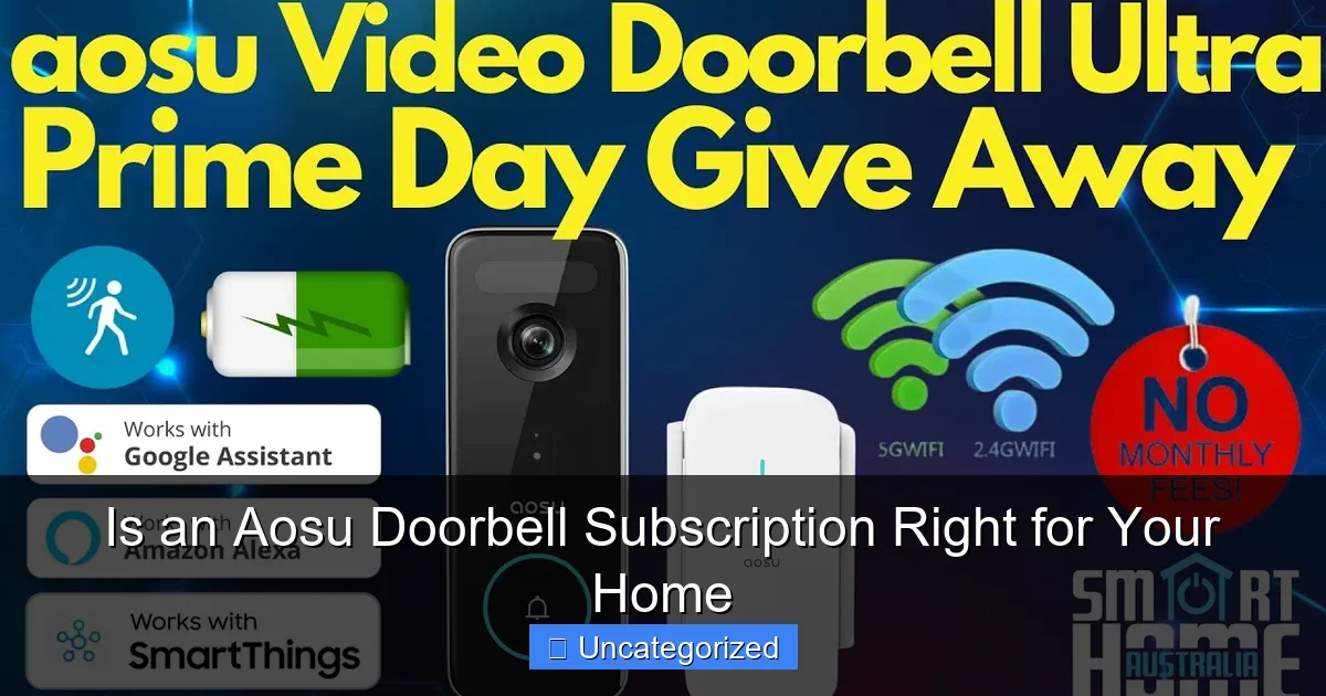 Is an Aosu Doorbell Subscription Right for Your Home