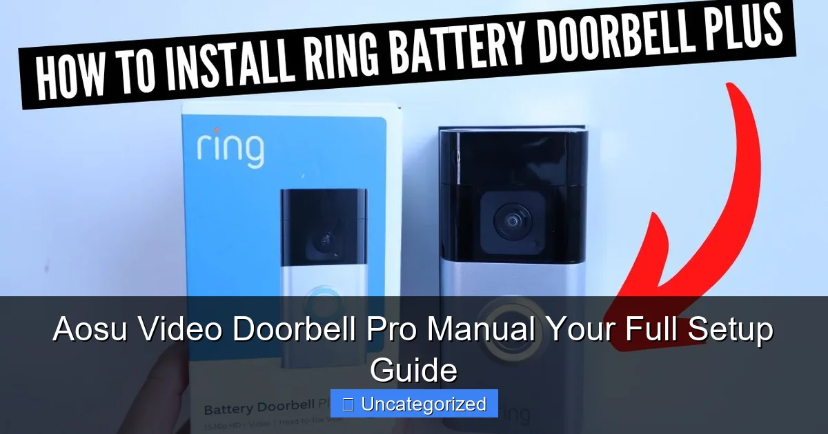 Aosu Video Doorbell Pro Manual Your Full Setup Guide