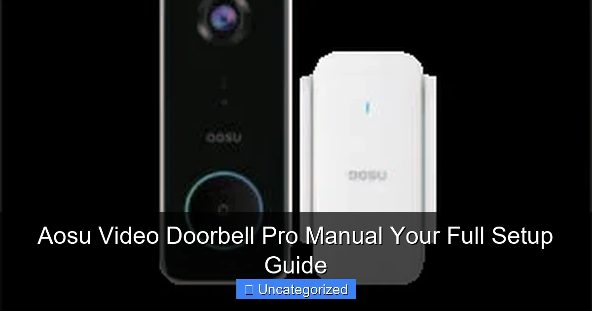 Aosu Video Doorbell Pro Manual Your Full Setup Guide