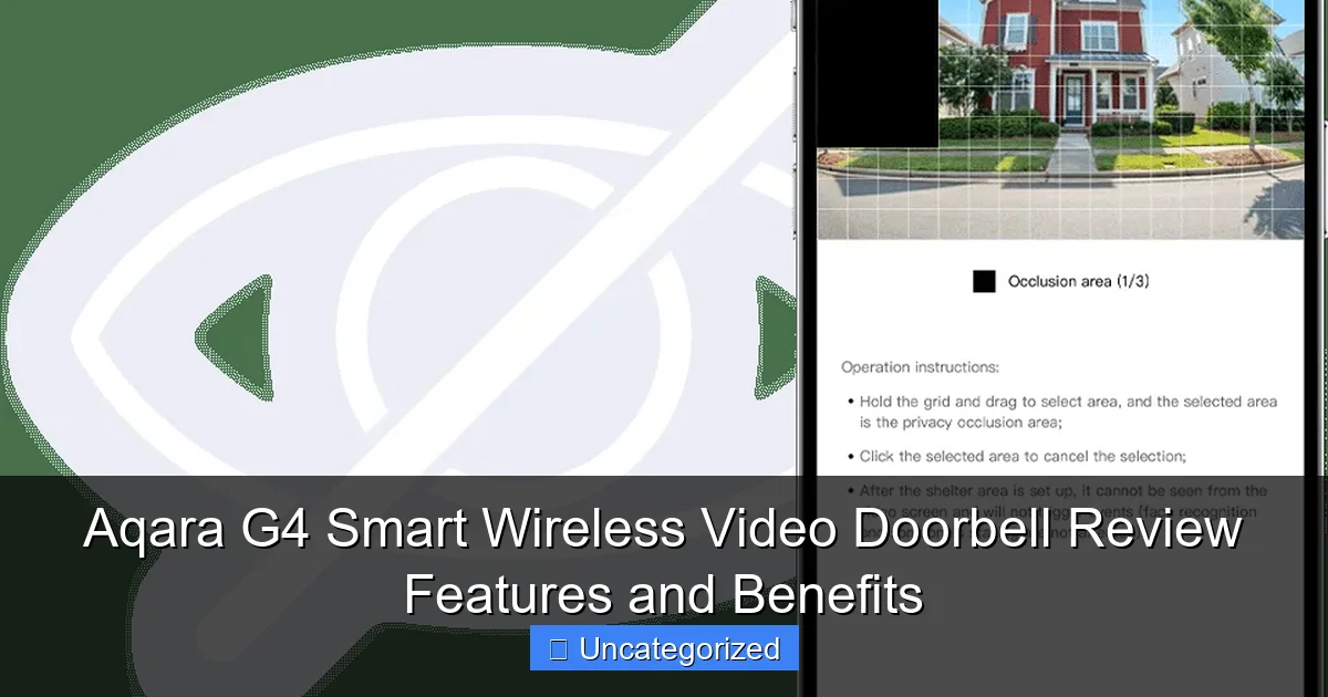 Aqara G4 Smart Wireless Video Doorbell Review Features and Benefits