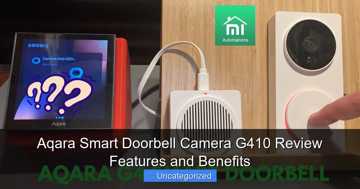 Aqara Smart Doorbell Camera G410 Review Features and Benefits