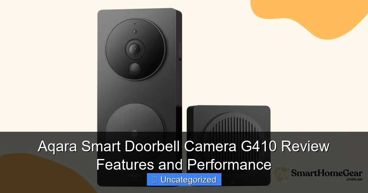 Aqara Smart Doorbell Camera G410 Review Features and Performance