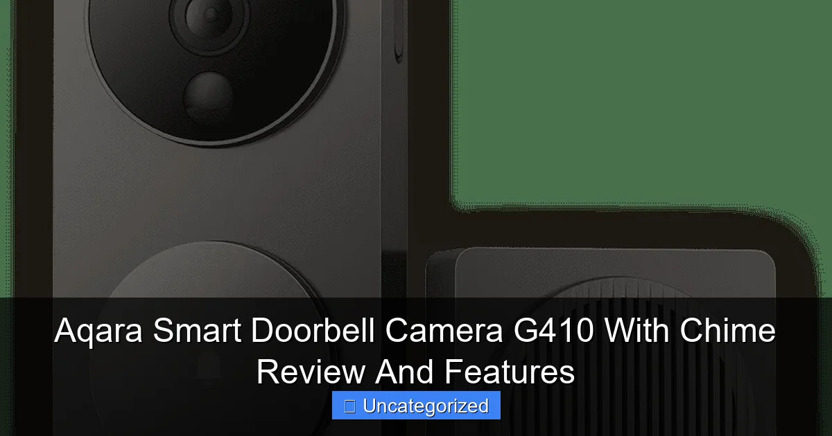 Aqara Smart Doorbell Camera G410 With Chime Review And Features