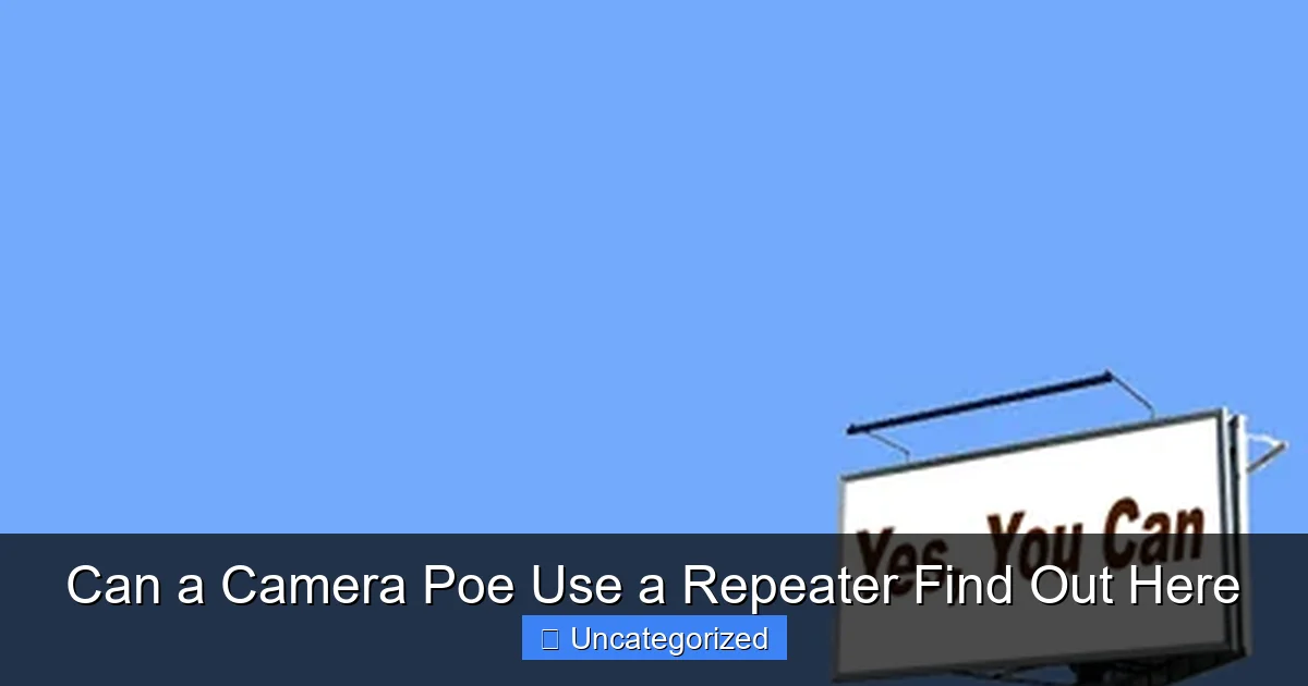 Can a Camera Poe Use a Repeater Find Out Here