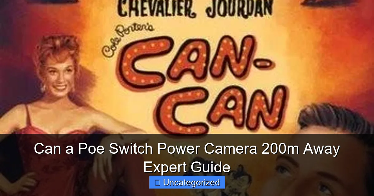 Can a Poe Switch Power Camera 200m Away Expert Guide